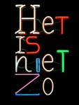 het is niet zo in gekleurde neonletters &copy; Andr&eacute; Boone